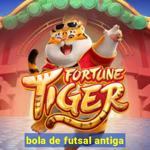 bola de futsal antiga